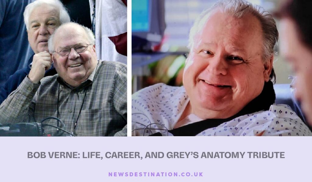 Bob Verne: Life, Career, and Grey’s Anatomy Tribute