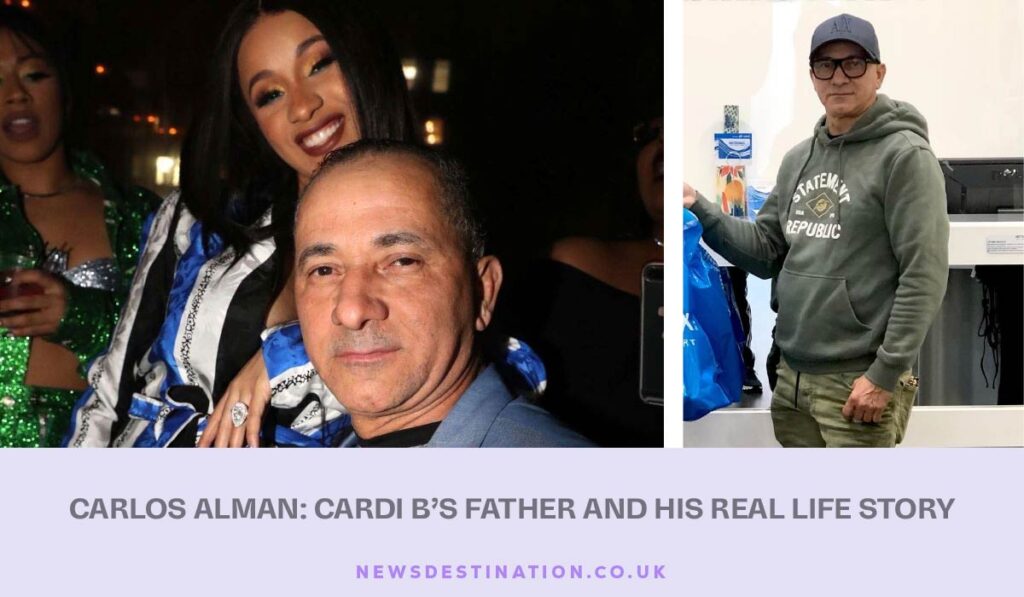 Carlos Alman: Cardi B’s Father and His Real Life Story