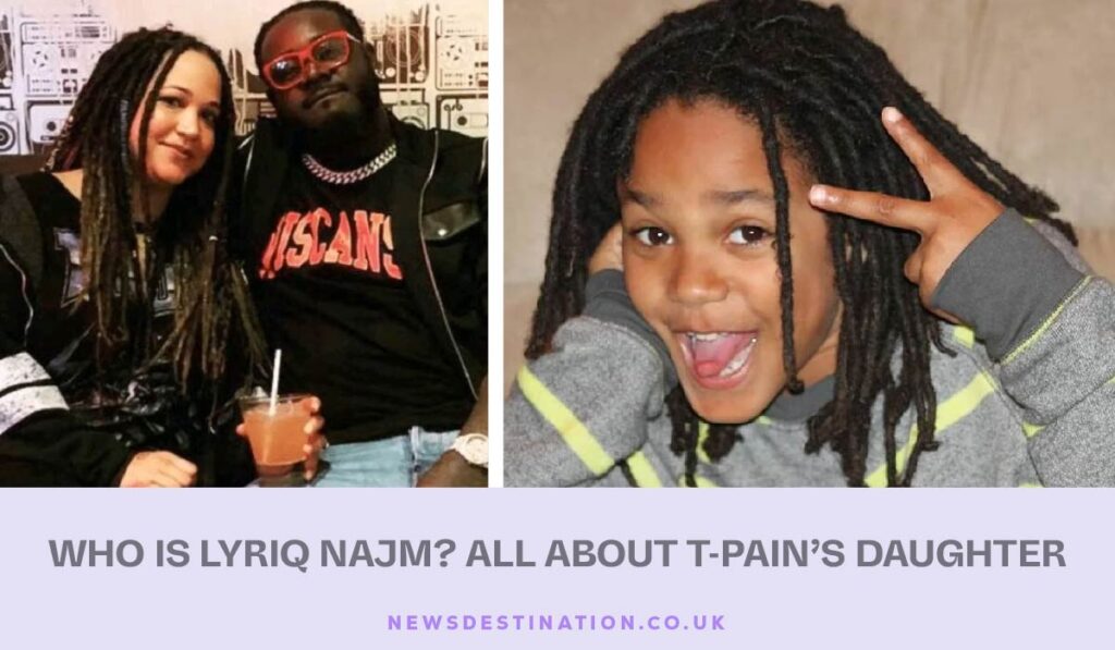 Who Is Lyriq Najm? All About T-Pain’s Daughter