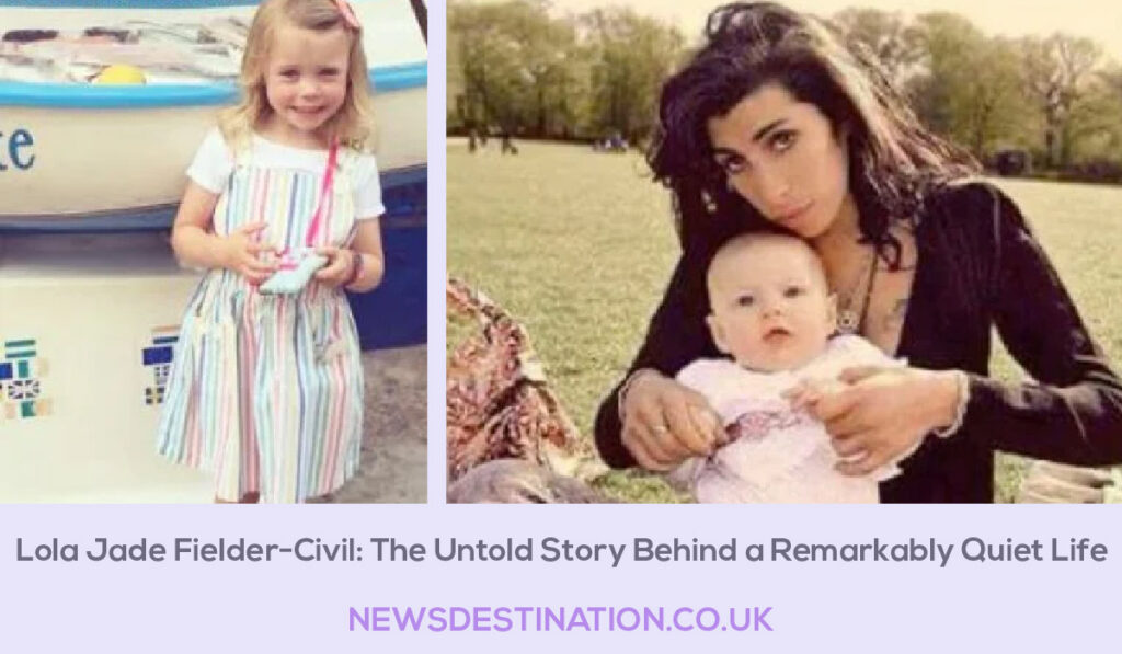 Lola Jade Fielder-Civil: The Untold Story Behind a Remarkably Quiet Life